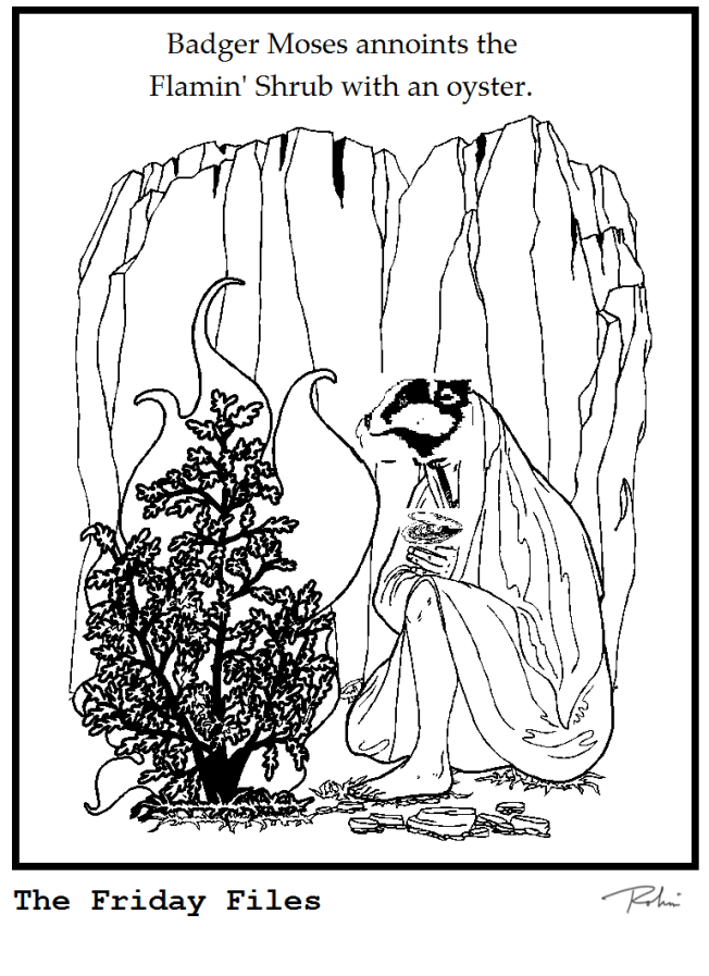 Badger Moses and the oyster annointment